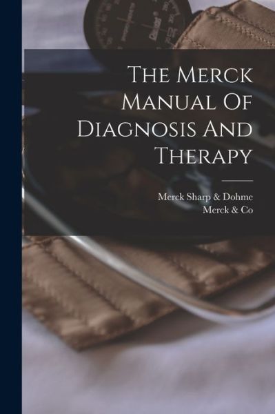 Cover for Merck &amp; Co · Merck Manual of Diagnosis and Therapy (Book) (2022)