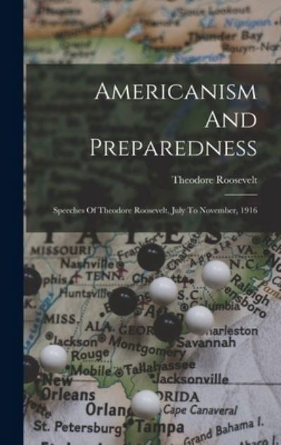 Cover for Theodore Roosevelt · Americanism and Preparedness (Book) (2022)
