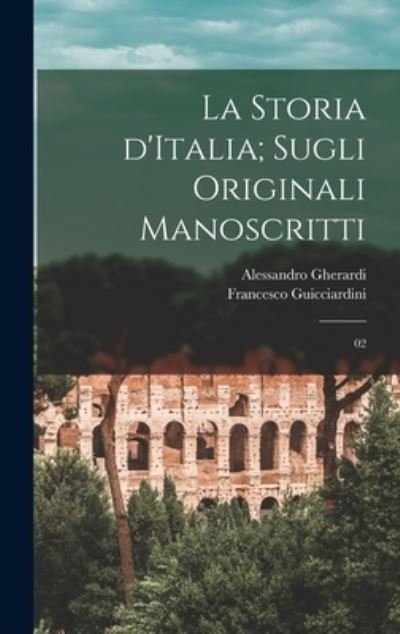 Cover for Francesco Guicciardini · Storia d'Italia; Sugli Originali Manoscritti (Bok) (2022)