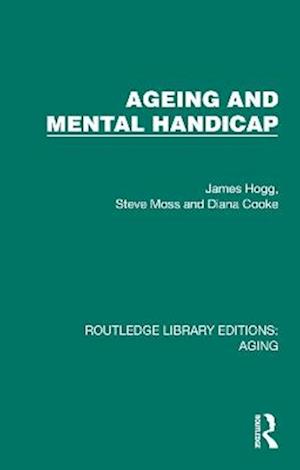 Cover for James Hogg · Ageing and Mental Handicap - Routledge Library Editions: Aging (Paperback Book) (2025)
