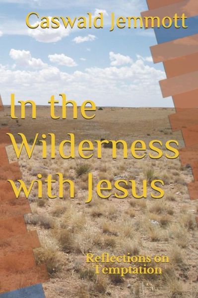 Cover for Caswald L Jemmott · In the Wilderness with Jesus (Paperback Book) (2019)