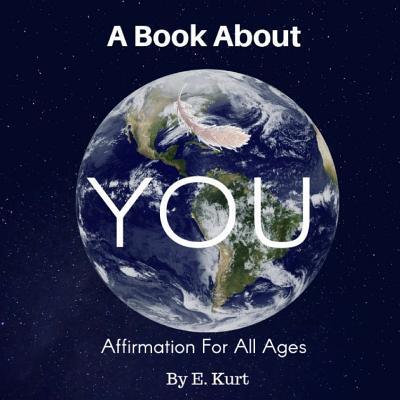 Cover for E Kurt · A Book About YOU (Paperback Book) (2019)