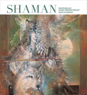 Shaman Paintings by Susan Seddon Boulet - Standard Wall - Susan Seddon Boulet - Inne - POMEGRANATE EUR CALENDARS 2023 - 9781087504766 - 1 sierpnia 2022