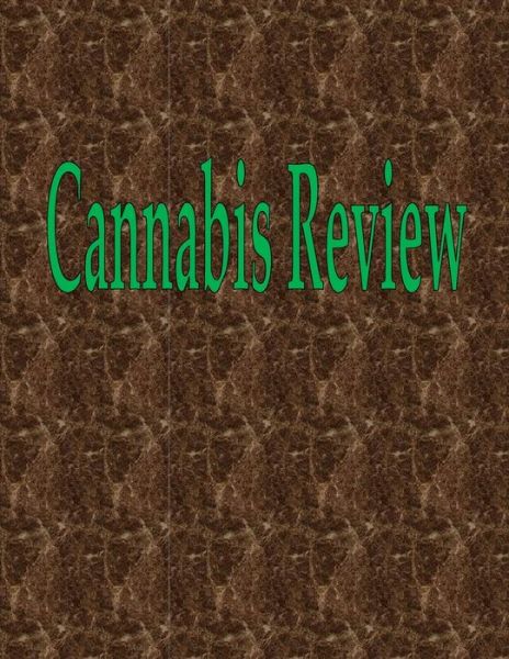 Cannabis Review : 200 Pages 8.5" X 11" - Wilson - Books - ECONO Publishing Company - 9781087814766 - October 24, 2019