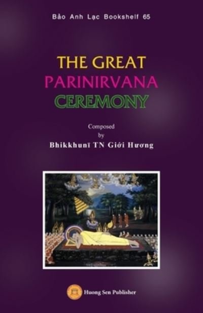 Cover for Gi&amp;#7899; i H&amp;#432; &amp;#417; ng Bhikkhun&amp;#299; · Great Parinirvana Ceremony (Bog) (2023)