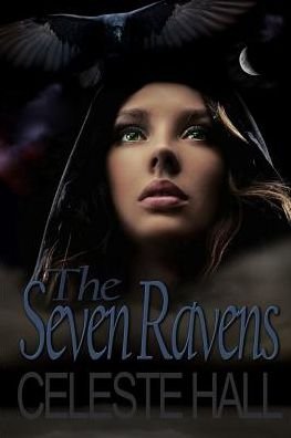 Cover for Celeste Hall · The Seven Ravens (Paperback Book) (2019)