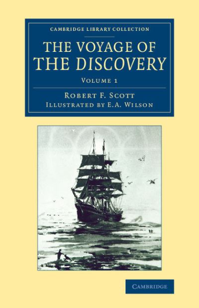 Cover for Robert F. Scott · The Voyage of the Discovery - Cambridge Library Collection - Polar Exploration (Paperback Book) (2014)