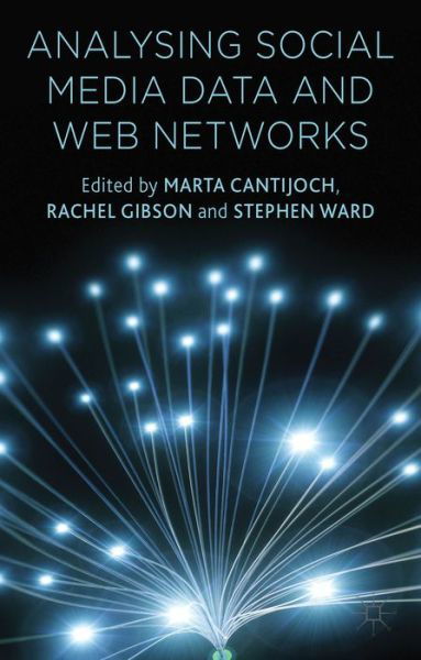 Cover for Rachel Gibson · Analyzing Social Media Data and Web Networks (Gebundenes Buch) (2014)