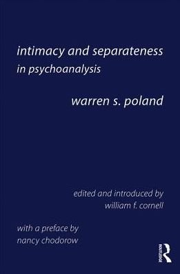 Cover for Poland, Warren S. (private practice, Washington DC, USA) · Intimacy and Separateness in Psychoanalysis (Taschenbuch) (2017)