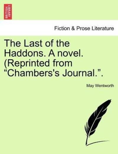 Cover for May Wentworth · The Last of the Haddons. a Novel. (Reprinted from (Paperback Book) (2011)