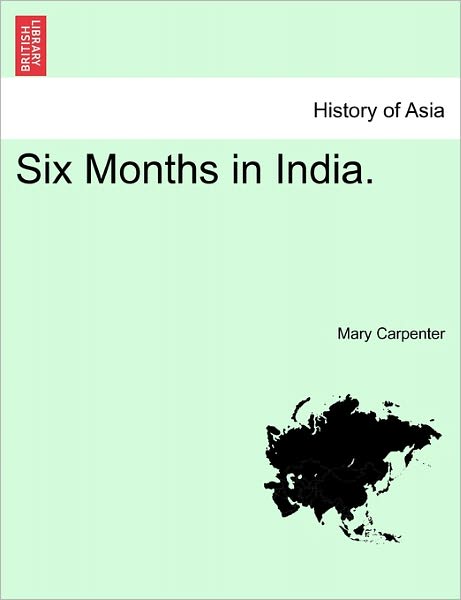 Cover for Mary Carpenter · Six Months in India. (Taschenbuch) (2011)