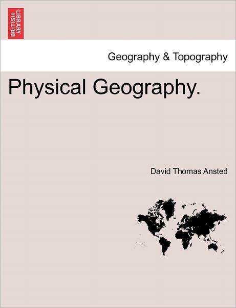 Cover for David Thomas Ansted · Physical Geography. (Paperback Book) (2011)