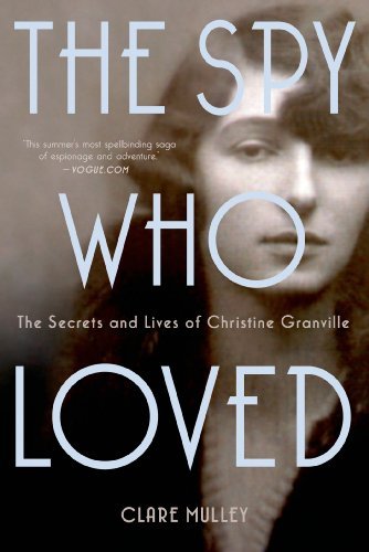 Cover for Clare Mulley · The Spy Who Loved: the Secrets and Lives of Christine Granville (Paperback Bog) [Reprint edition] (2014)