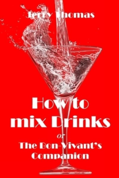 Cover for Jerry Thomas · How to Mix Drinks (Book) (2023)