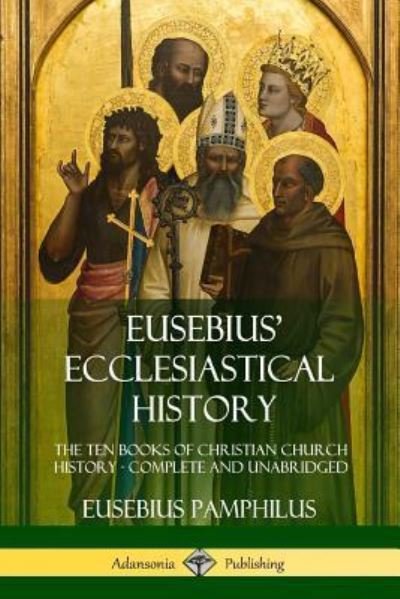 Cover for Eusebius Pamphilus · Eusebius' Ecclesiastical History (Pocketbok) (2018)