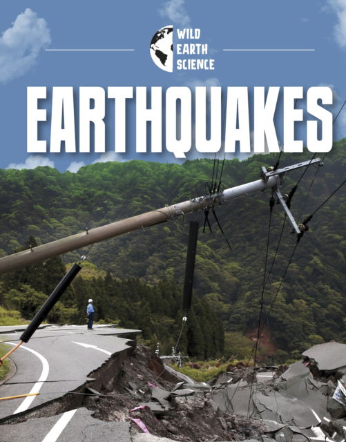 Cover for Golriz Golkar · Earthquakes - Wild Earth Science (Pocketbok) (2023)