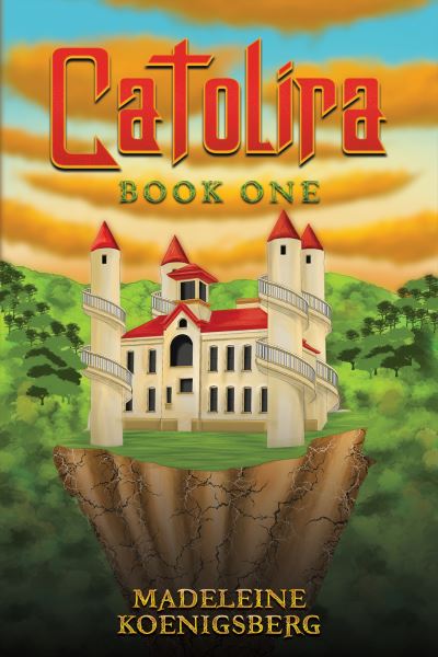 Catolira: Book One - Madeleine Koenigsberg - Books - Austin Macauley Publishers - 9781398493766 - September 13, 2024