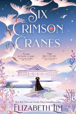 Cover for Elizabeth Lim · Six Crimson Cranes: Hodderscape Vault - Six Crimson Cranes (Hardcover Book) (2024)