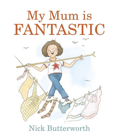 Cover for Nick Butterworth · My Mum Is Fantastic (Board book) (2017)