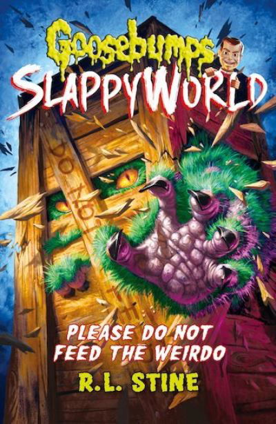 Cover for R.L. Stine · Please Do Not Feed the Weirdo - Goosebumps Slappyworld (Paperback Book) (2019)