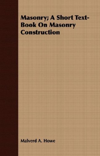 Cover for Malverd A. Howe · Masonry; a Short Text-book on Masonry Construction (Paperback Book) (2008)