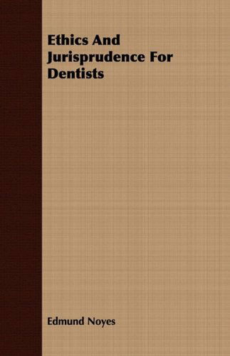 Cover for Edmund Noyes · Ethics and Jurisprudence for Dentists (Paperback Book) (2008)