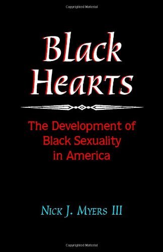 Cover for Nick J. Myers III · Black Hearts: the Development of Black Sexuality in America (Paperback Bog) (2003)