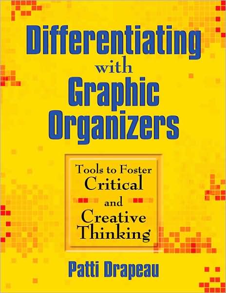 Cover for Patti Drapeau · Differentiating With Graphic Organizers: Tools to Foster Critical and Creative Thinking (Paperback Book) (2008)