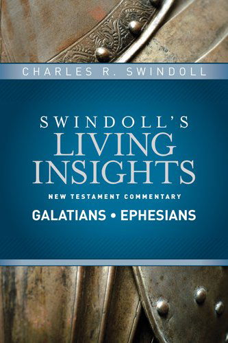 Cover for Charles R. Swindoll · Insights on Galatians Ephesians - Swindolls Living Insights New (Hardcover Book) (2015)