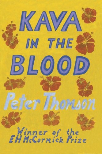 Cover for Peter Thomson · Kava in the Blood: a Personal &amp; Political Memoir from the Heart of Fiji (Paperback Book) (2008)