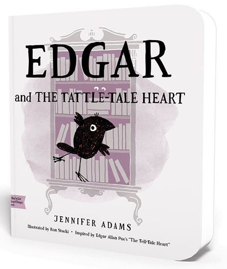 Cover for Jennifer Adams · Edgar and the Tattle-Tale Heart: A BabyLit First Steps Picture Book (Kartonbuch) (2015)