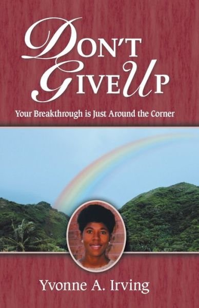 Cover for Yvonne A. Irving · Don't Give Up (Paperback Book) (2007)
