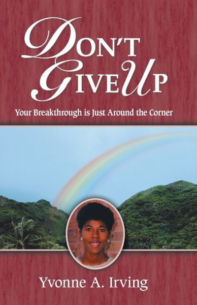 Cover for Yvonne A. Irving · Don't Give Up (Paperback Bog) (2007)