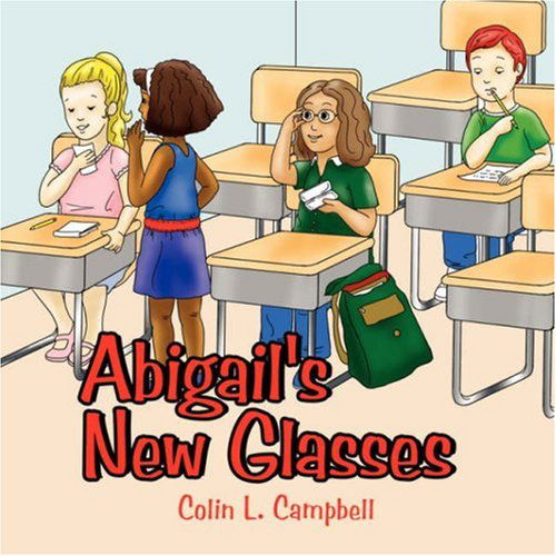 Cover for Colin Campbell · Abigail's New Glasses (Paperback Book) (2007)