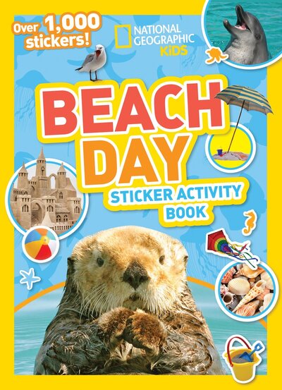 National Geographic Kids Beach Day Sticker Activity Book - NG Sticker Activity Books - National Geographic Kids - Books - National Geographic - 9781426327766 - May 9, 2017