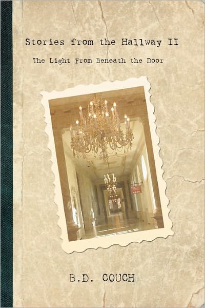 Cover for B D Couch · Stories from the Hallway Ii: the Light from Beneath the Door (Paperback Bog) (2009)