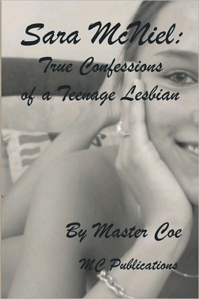 Cover for Master Coe · Sara Mcneil: True Confessions of a Teenage Lesbian (Paperback Book) (2008)