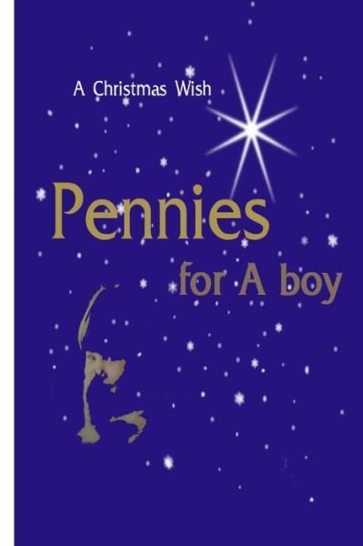 Cover for Bennie Gayle · Pennies for a Boy: a Christmas Wish (Paperback Bog) (2008)