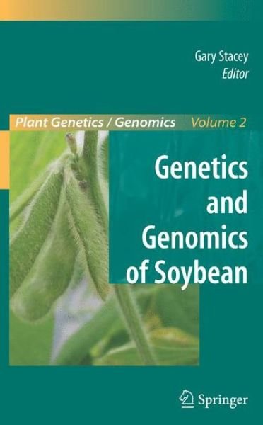 Cover for Gary Stacey · Genetics and Genomics of Soybean - Plant Genetics and Genomics: Crops and Models (Taschenbuch) [Softcover reprint of hardcover 1st ed. 2008 edition] (2010)