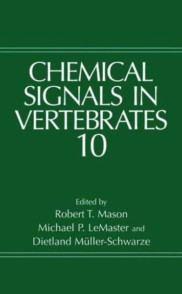 Cover for R T Mason · Chemical Signals in Vertebrates 10 (Paperback Bog) [Softcover reprint of hardcover 1st ed. 2005 edition] (2010)