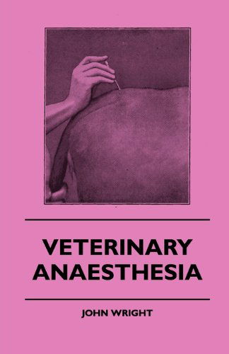 Cover for John Wright · Veterinary Anaesthesia (Innbunden bok) (2010)