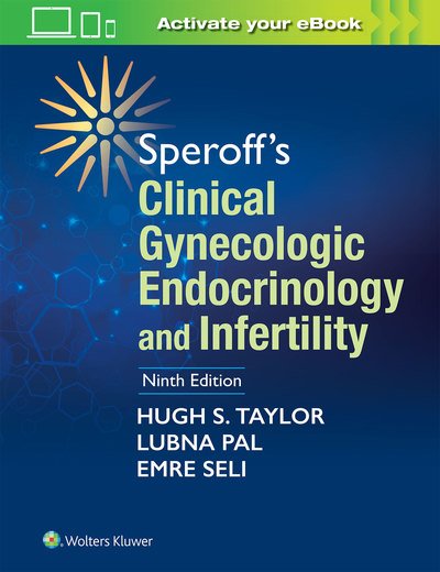 Cover for Taylor, Hugh S, MD · Speroff's Clinical Gynecologic Endocrinology and Infertility (Hardcover Book) (2019)