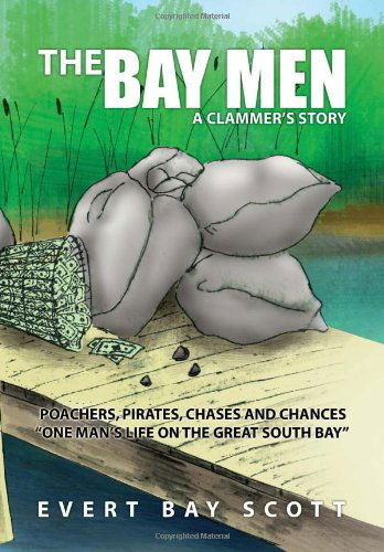 Cover for Evert Bay Scott · The Bay men (Hardcover Book) (2010)