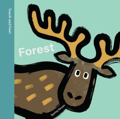 Cover for Boxer Books · Spring Street Touch and Feel: Forest - Spring Street (Tavlebog) [UK edition] (2024)