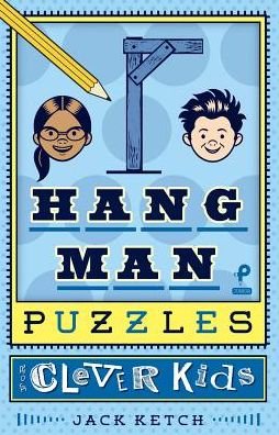 Cover for Jack Ketch · Hangman Puzzles for Clever Kids (Paperback Book) (2017)