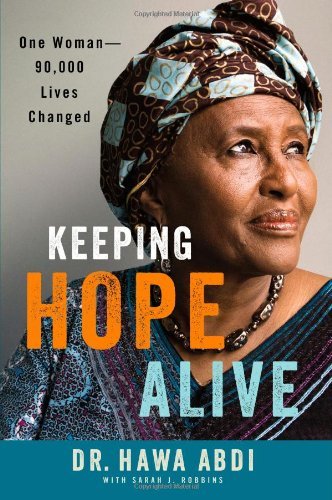 Cover for Hawa Abdi · Keeping Hope Alive: One Woman: 90,000 Lives Changed (Hardcover Book) [First edition] (2013)