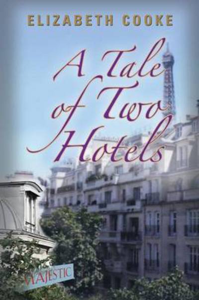 Cover for Elizabeth Cooke · A Tale of Two Hotels (Paperback Book) (2015)