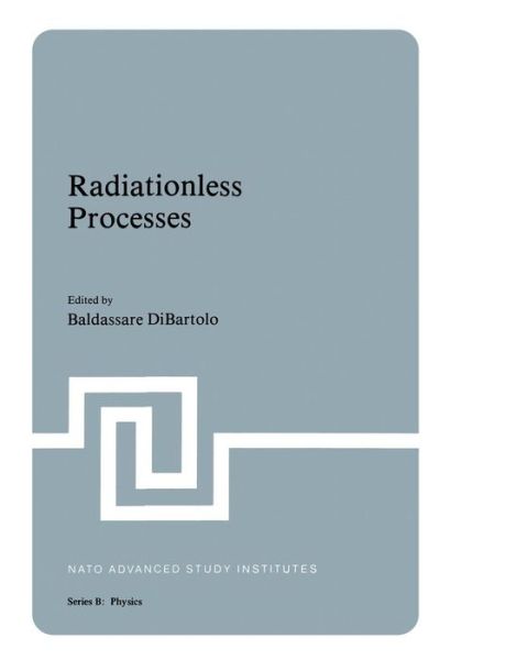 Cover for Baldassare Di Bartolo · Radiationless Processes - NATO Science Series B: (Paperback Book) [1980 edition] (2013)