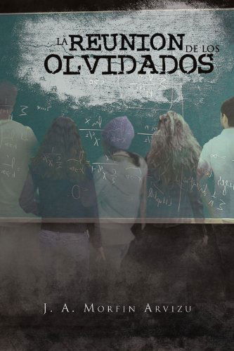 Cover for A Morfin Arvizu · La Reunion De Los Olvidados (Paperback Book) [Spanish edition] (2011)