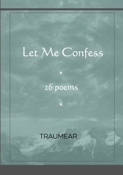 Cover for Traumear · Let Me Confess (Book) (2022)